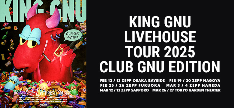 KING GNU LIVEHOUSE TOUR 2025 CLUB GNU EDITION